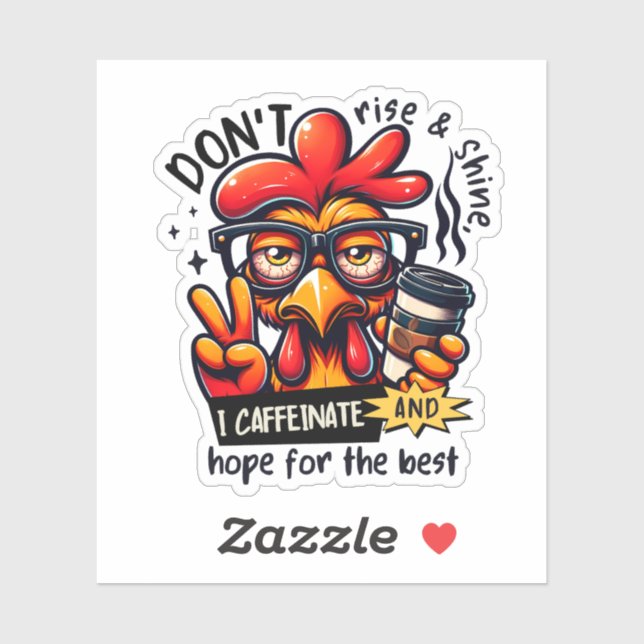 I Don t Rise and Shine Funny Chicken (Sheet)