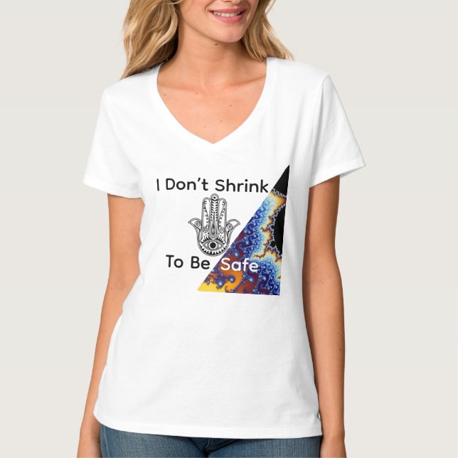 I Don’t Shrink To Be Safe T-Shirt (Front)