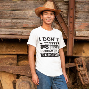 I Don’t Snore I Dream I’m A Tractor T-Shirt