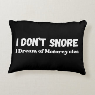 “I Don’t Snore I Dream of Motorcycles” Funny Decorative Cushion