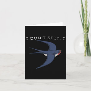 I Don’t Spit I Swallow Bird, Bird Lovers, Funny Bi Card