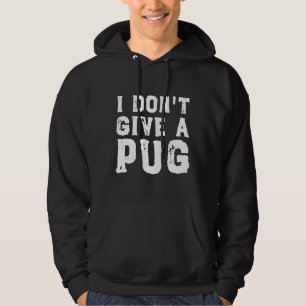 I Don&x27;t Give a Pug Essential T-Shirt 627 Hoodie