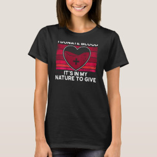 I Donate Blood It's In My Nature To Give Backprint T-Shirt