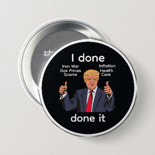 I Done Done It Button