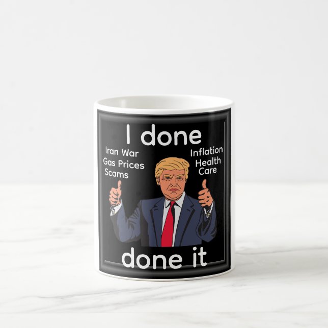 I Done Done It Coffee Mug (Center)