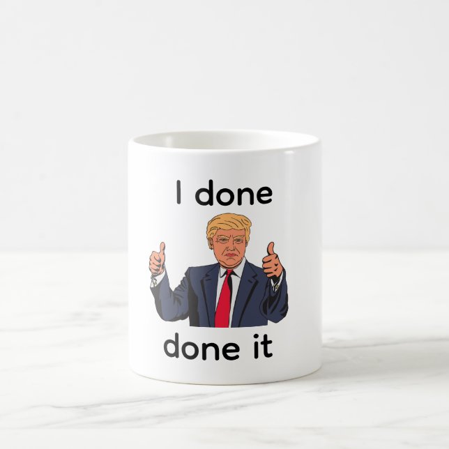I Done Done It Coffee Mug (Center)