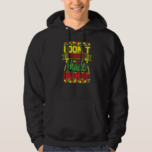 I Donit Throw Shade I Blend It Black History Month Hoodie