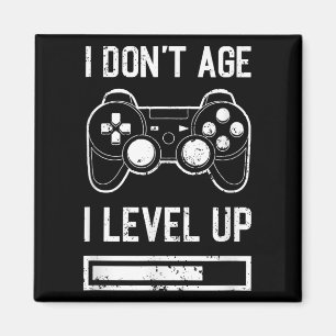 I Don't Age, I Level Up Funny Birthday Gamer Magnet
