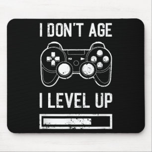 I Don't Age, I Level Up Funny Birthday Gamer Mouse Mat