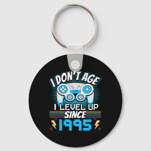 I Don't Age I Level Up Since 1995 Gaming 28th Birt Key Ring