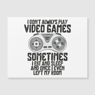 I Dont Alwasy Play Video Games Gaming Humour Funny