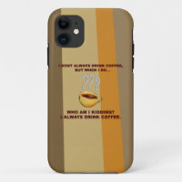 I Don't Always Drink Coffee