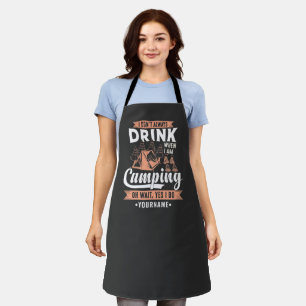 I Don't Always Drink When I'm Camping Apron