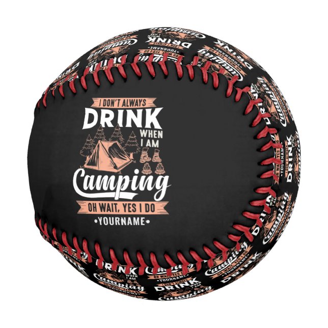 I Don't Always Drink When I'm Camping Baseball (Back Left)