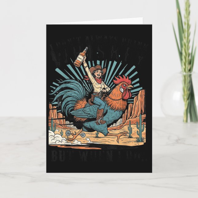 I Don't Always Drink Whiskey But When I Do Funny C Card (Front)