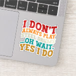 I Don't Always Play Steel Drums Oh Wait Yes I Do<br><div class="desc">Do you love play or watch Steel Drums instrument ? So this funny quote is perfect ideas for you, also you can gave it as a gift for any member of your family or your friends. Funny Sayings for Steel Drums Lovers retro Distressed design, Cute gift for any occasion birthday,...</div>