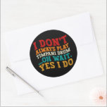 I Don't Always Play Timpani Drum Oh Wait Yes I Do Classic Round Sticker<br><div class="desc">Do you love play or watch Timpani Drum Instrument ? So this funny quote is perfect ideas for you, also you can gave it as a gift for any member of your family or your friends. Funny Sayings for Timpani Drum Lovers retro Distressed design, Cute gift for any occasion birthday,...</div>