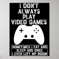 I Don't Always Play Video Games