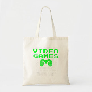 I Don't Always Play Video Games Shirt f Tote Bag