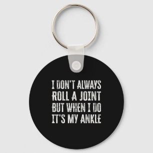 I Don't Always Roll A Joint But When I Do , It's M Key Ring