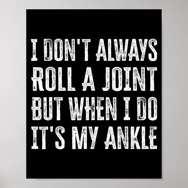 I Don't Always Roll A Joint But When I Do , It's M Poster (Front)