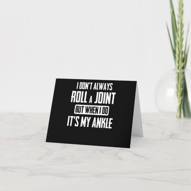 I Don't Always Roll A Joint But When I Do It's My Card (Front)
