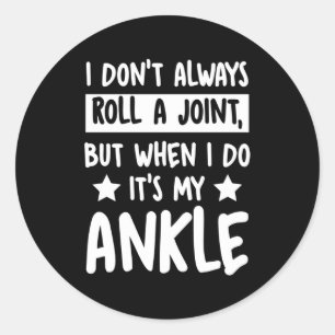 I Don't Always Roll A Joint But When I Do It's My Classic Round Sticker