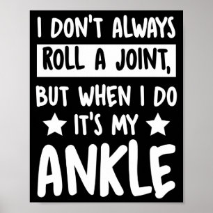 I Don't Always Roll A Joint But When I Do It's My  Poster