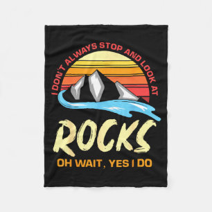 I Dont Always Stop And Look At Rocks Funny Retro G Fleece Blanket