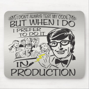 I don't always test my code mouse mat