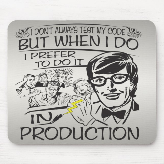 I don't always test my code mouse mat (Front)