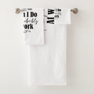 I Don't Always Tolerate Stupid People Bath Towel Set