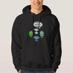I Dont Believe In Humans Alien Ufo Hoodie