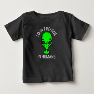I Don't Believe in Humans  Baby T-Shirt