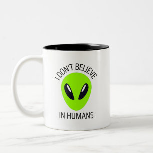 I Don't Believe in Humans Coffee Mug