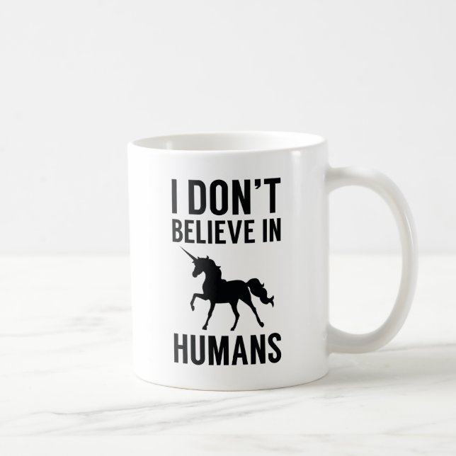 I Don't Believe In Humans Coffee Mug (Right)