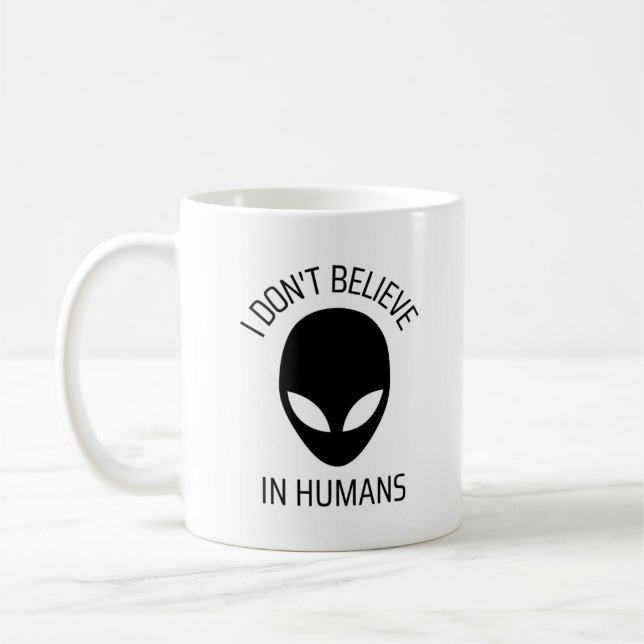I Don't Believe in Humans   Coffee Mug (Left)