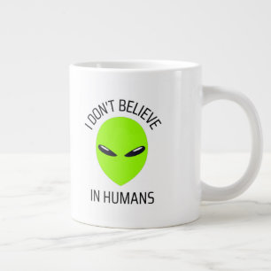 I Don't Believe in Humans    Coffee Mug