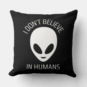 I Don't Believe in Humans  Cushion