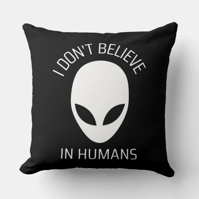 I Don't Believe in Humans   Cushion (Front)