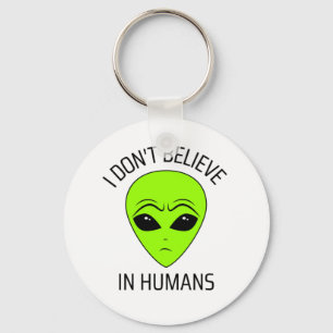 I Don't Believe in Humans Key Ring