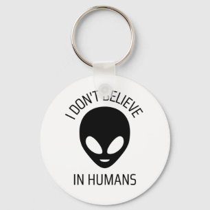 I Don't Believe in Humans    Key Ring