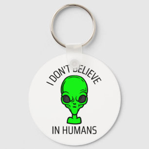 I Don't Believe in Humans Key Ring