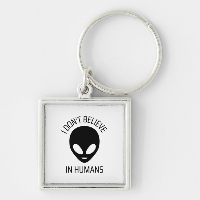 I Don't Believe in Humans      Key Ring (Front)