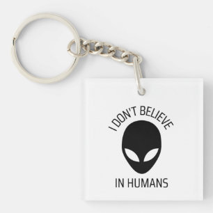 I Don't Believe in Humans   Key Ring