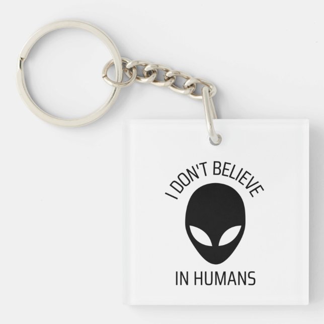 I Don't Believe in Humans   Key Ring (Front)