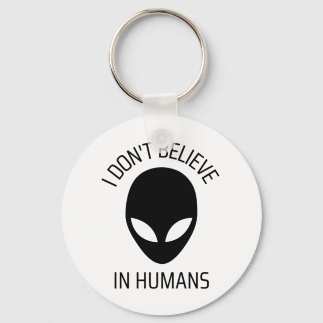 I Don't Believe in Humans   Key Ring (Front)