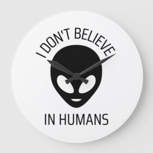 I Don't Believe in Humans  Large Clock