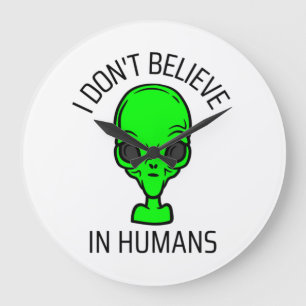 I Don't Believe in Humans Large Clock