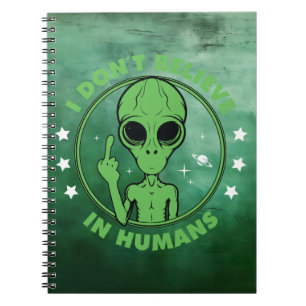 I don't believe in humans notebook